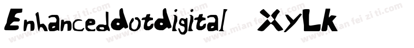 EnhancedDotDigital7-XyLK字体转换