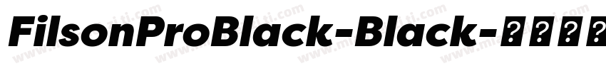 FilsonProBlack-Black字体转换