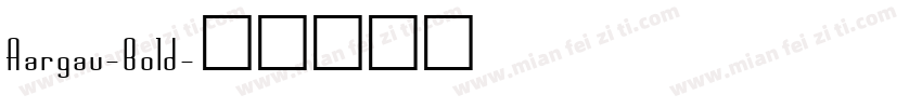 Aargau-Bold字体转换