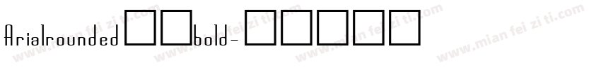 Arialrounded明天bold字体转换