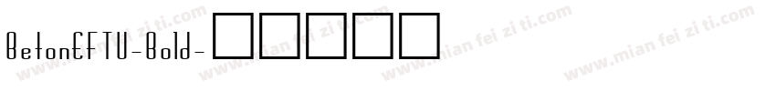 BetonEFTU-Bold字体转换
