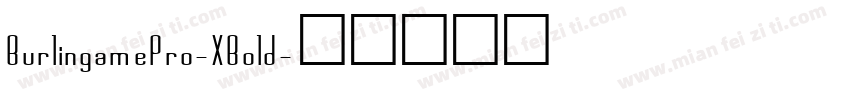 BurlingamePro-XBold字体转换