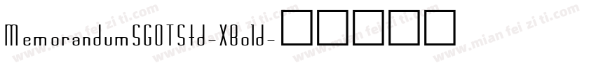 MemorandumSGOTStd-XBold字体转换