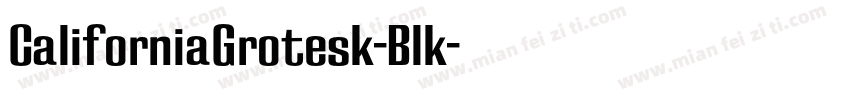CaliforniaGrotesk-Blk字体转换