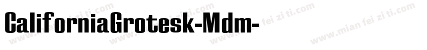 CaliforniaGrotesk-Mdm字体转换