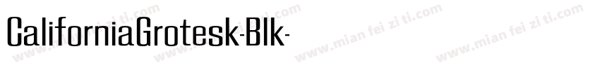 CaliforniaGrotesk-Blk字体转换