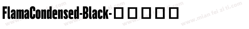 FlamaCondensed-Black字体转换