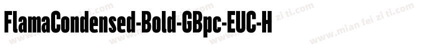 FlamaCondensed-Bold-GBpc-EUC-H字体转换