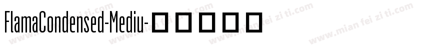 FlamaCondensed-Mediu字体转换