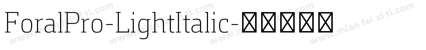 ForalPro-LightItalic字体转换