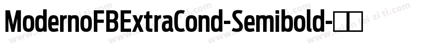 ModernoFBExtraCond-Semibold字体转换