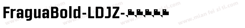 FraguaBold-LDJZ字体转换