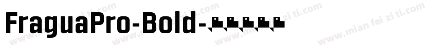 FraguaPro-Bold字体转换