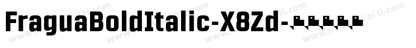 FraguaBoldItalic-X8Zd字体转换