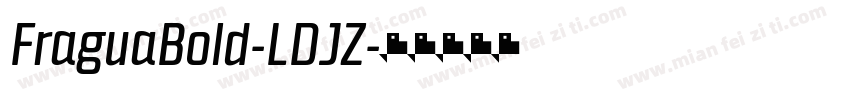 FraguaBold-LDJZ字体转换