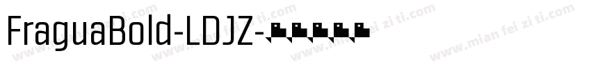 FraguaBold-LDJZ字体转换