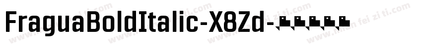FraguaBoldItalic-X8Zd字体转换