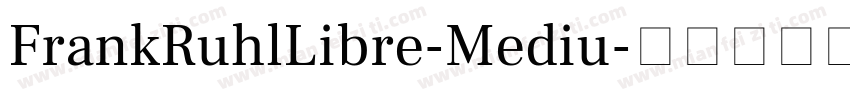 FrankRuhlLibre-Mediu字体转换