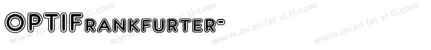 OPTIFrankfurter字体转换