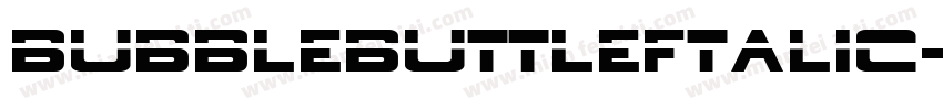 BubbleButtLeftalic-4OO9字体转换