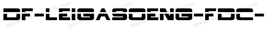 DF-LeiGaSoENG-FDC-W9字体转换