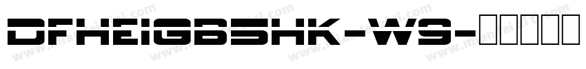 DFHeiGB5HK-W9字体转换