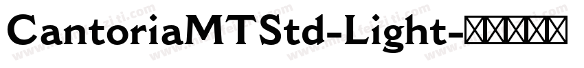 CantoriaMTStd-Light字体转换