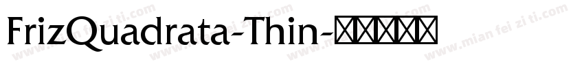 FrizQuadrata-Thin字体转换