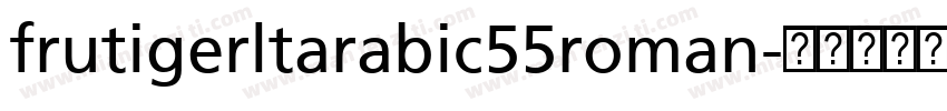 frutigerltarabic55roman字体转换