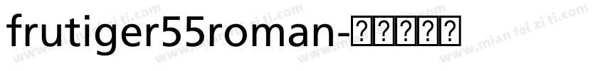 frutiger55roman字体转换