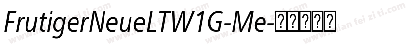 FrutigerNeueLTW1G-Me字体转换