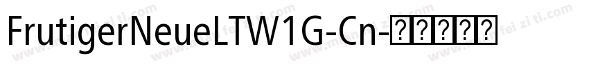 FrutigerNeueLTW1G-Cn字体转换