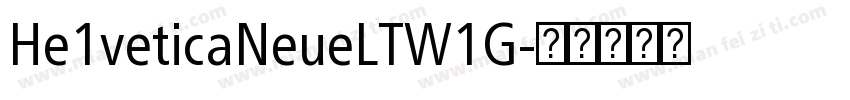 He1veticaNeueLTW1G字体转换