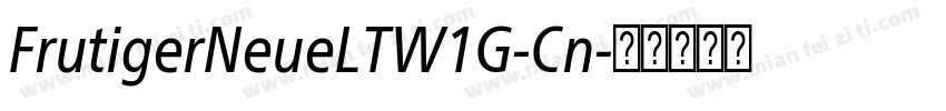 FrutigerNeueLTW1G-Cn字体转换