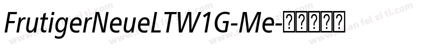 FrutigerNeueLTW1G-Me字体转换