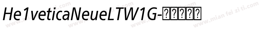 He1veticaNeueLTW1G字体转换