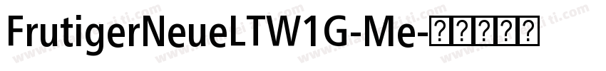 FrutigerNeueLTW1G-Me字体转换