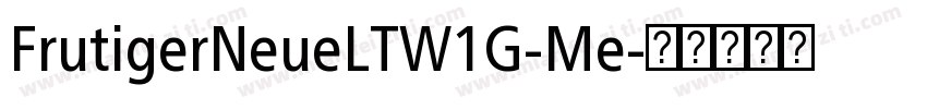 FrutigerNeueLTW1G-Me字体转换