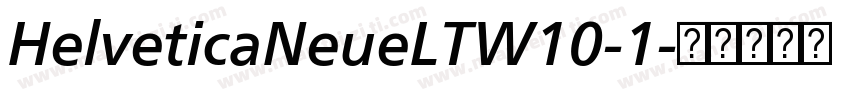 HelveticaNeueLTW10-1字体转换