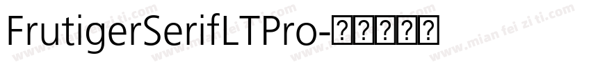 FrutigerSerifLTPro字体转换