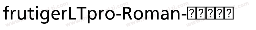 frutigerLTpro-Roman字体转换