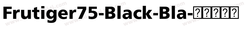 Frutiger75-Black-Bla字体转换