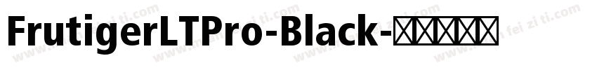 FrutigerLTPro-Black字体转换