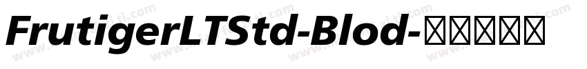 FrutigerLTStd-Blod字体转换