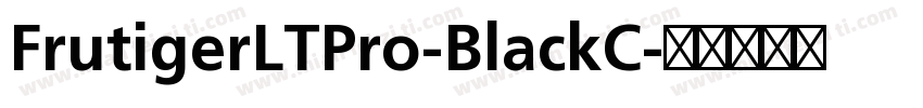FrutigerLTPro-BlackC字体转换