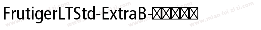 FrutigerLTStd-ExtraB字体转换