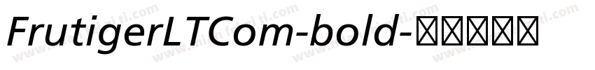 FrutigerLTCom-bold字体转换