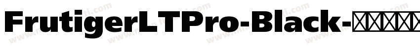 FrutigerLTPro-Black字体转换
