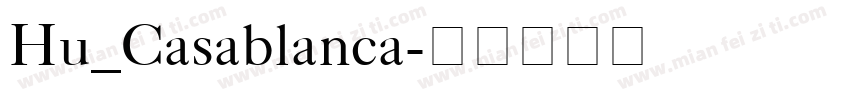 Hu_Casablanca字体转换