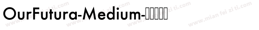 OurFutura-Medium字体转换